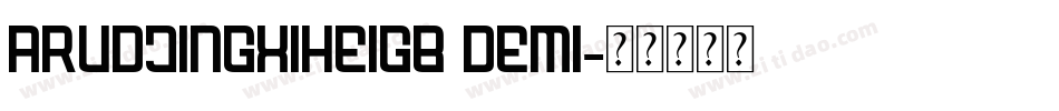ARUDJingxiheiGB Demi字体转换